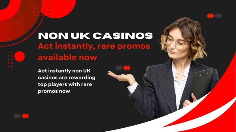 Act instantly non UK casinos are rewarding top players with rare promos now