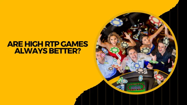 Are High RTP Games Always Better? Are High RTP Games Always Better?
